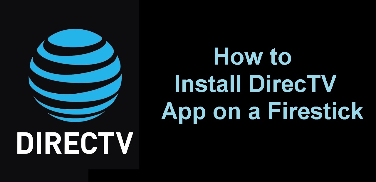 How to Install DirecTV App on a Firestick