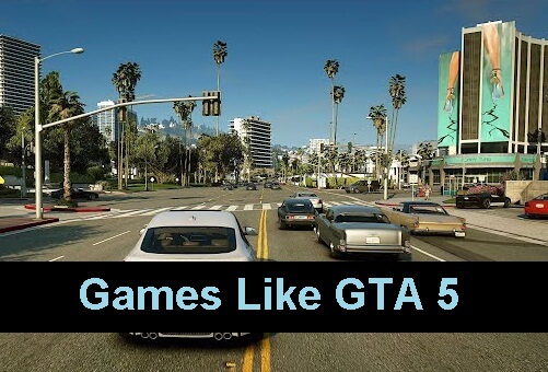 Games Like GTA 5