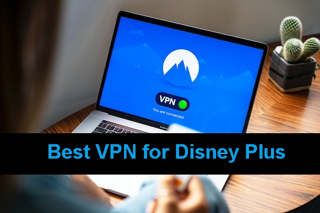 Best VPN for Disney Plus 